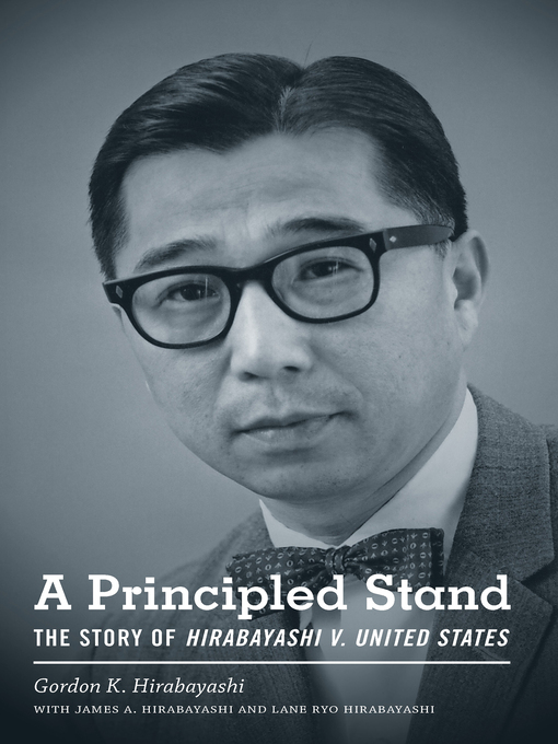 Title details for A Principled Stand by Gordon K. Hirabayashi - Available